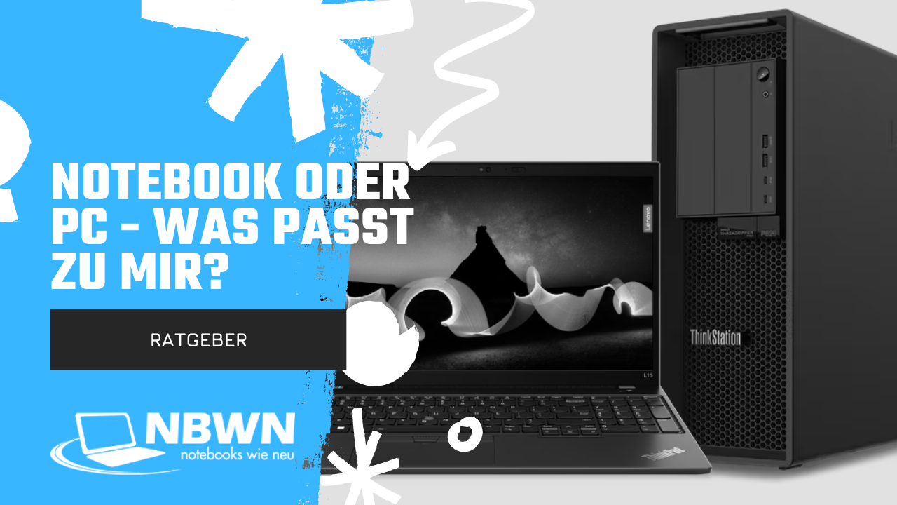Notebook oder PC - was passt zu mir?